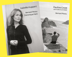 Isabelle Huppert – Pauline Croze - Bernard Plossu